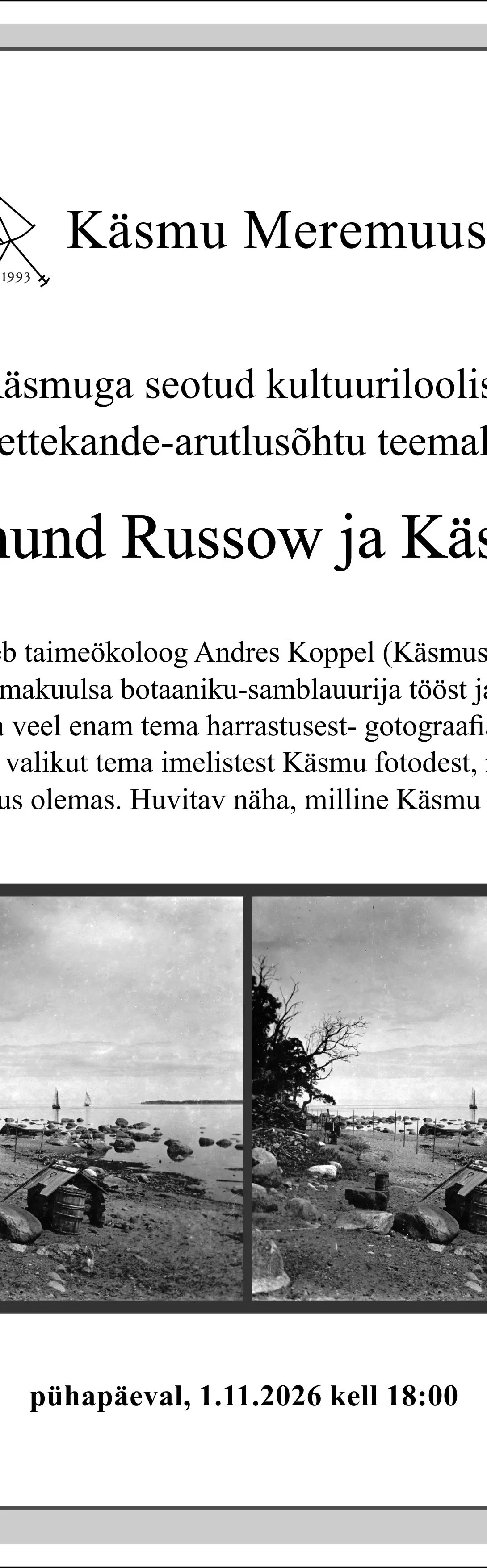 Käsmu Meremuuseum - Käsmuga seotud kultuuriloolise ettekande-arutlusõhtu teemal "Edmund Russow ja Käsmu"